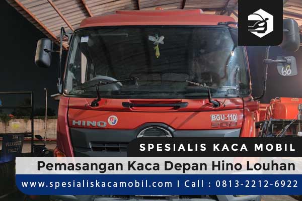 Kaca Depan Hino Lohan